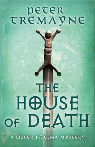 Cover image for 9781472265418 - The House of Death (Sister Fidelma Mysteries Book 32)