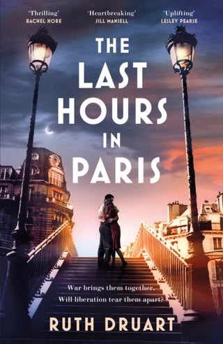 Cover image for 9781472268020 - The Last Hours in Paris: A powerful, moving and redemptive story of wartime love and sacrifice for fans of historical fiction