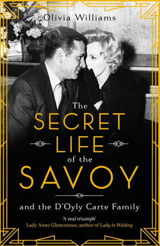 Cover image for 9781472269805 - The Secret Life of the Savoy