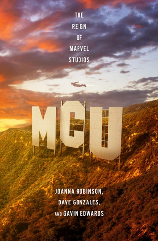 Cover image for 9781472270733 - MCU: The Reign of Marvel Studios