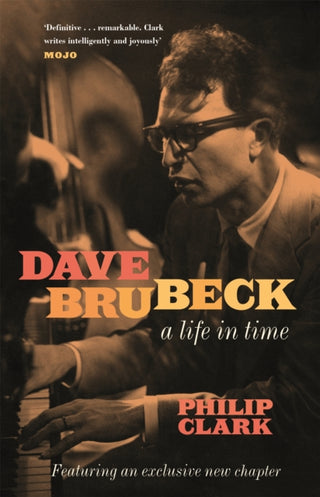 Cover image for 9781472272508 - Dave Brubeck: A Life in Time