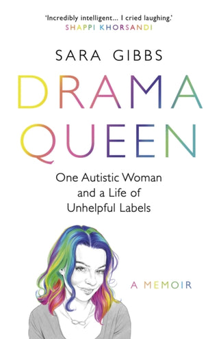 Cover image for 9781472274366 - Drama Queen: One Autistic Woman and a Life of Unhelpful Labels