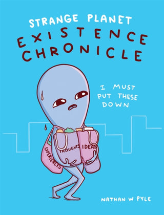 Cover image for 9781472275875 - Strange Planet: Existence Chronicle - Now on Apple TV+