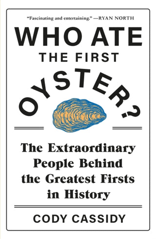 Cover image for 9781472277268 - Who Ate the First Oyster?