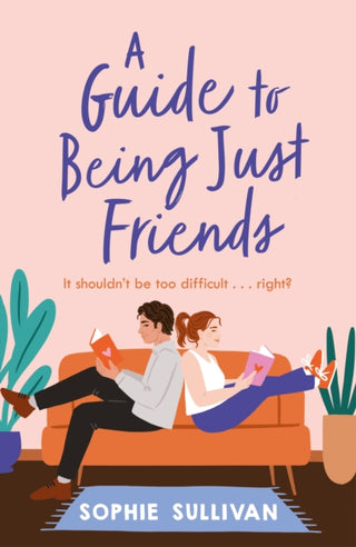 Cover image for 9781472280725 - A Guide to Being Just Friends