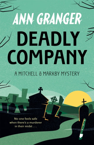 Cover image for 9781472290113 - Deadly Company (Mitchell & Markby 16)