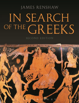 Cover image for 9781472530264 - In Search of the Greeks (Second Edition)