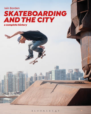 Cover image for 9781472583451 - Skateboarding and the City
