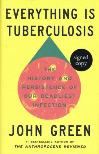 Cover image for 9781472639523 - Everything Is Tuberculosis: The History and Persistence of Our Deadliest Infection (Signed Edition)