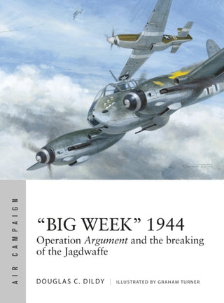 Cover image for 9781472824516 - “Big Week” 1944