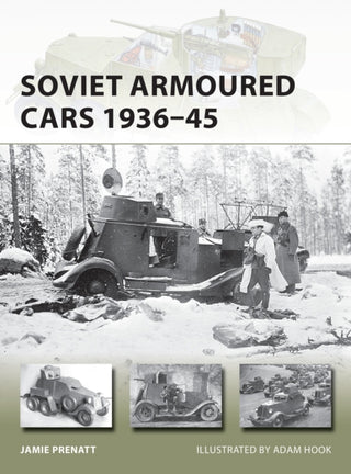 Cover image for 9781472831835 - Soviet Armoured Cars 1936–45
