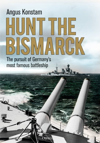 Cover image for 9781472833877 - Hunt the Bismarck
