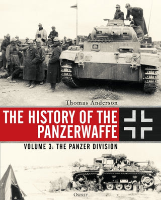 Cover image for 9781472833891 - The History of the Panzerwaffe