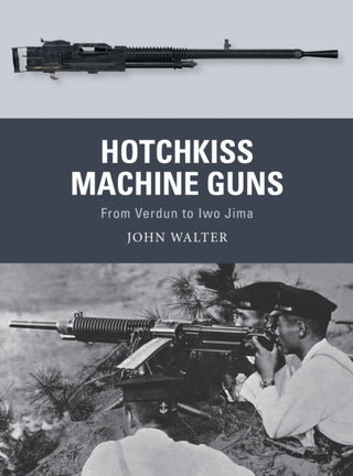 Cover image for 9781472836168 - Hotchkiss Machine Guns