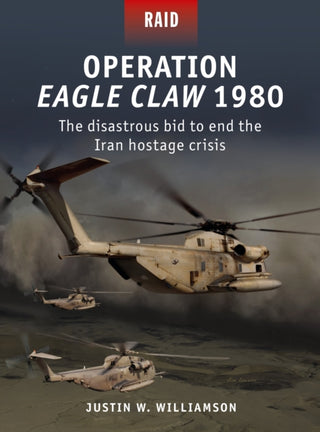 Cover image for 9781472837837 - Operation Eagle Claw 1980