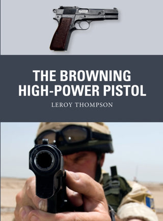 Cover image for 9781472838094 - The Browning High-Power Pistol
