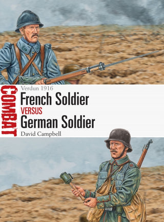 Cover image for 9781472838179 - French Soldier vs German Soldier