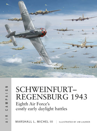 Cover image for 9781472838674 - Schweinfurt–Regensburg 1943