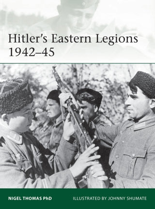 Cover image for 9781472839541 - Hitler's Eastern Legions 1942–45