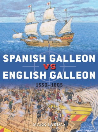 Cover image for 9781472839909 - Spanish Galleon vs English Galleon