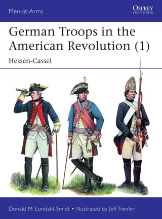 Cover image for 9781472840158 - German Troops in the American Revolution (1)