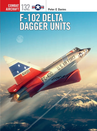 Cover image for 9781472840677 - F-102 Delta Dagger Units