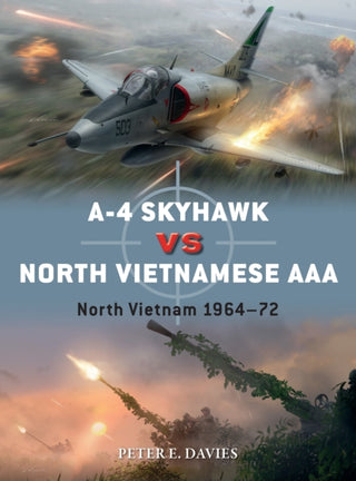 Cover image for 9781472840790 - A-4 Skyhawk vs North Vietnamese AAA