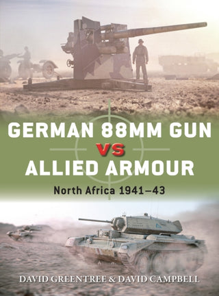 Cover image for 9781472841155 - German 88mm Gun vs Allied Armour