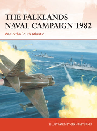 Cover image for 9781472843012 - The Falklands Naval Campaign 1982
