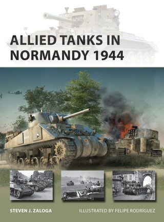 Cover image for 9781472843241 - Allied Tanks in Normandy 1944