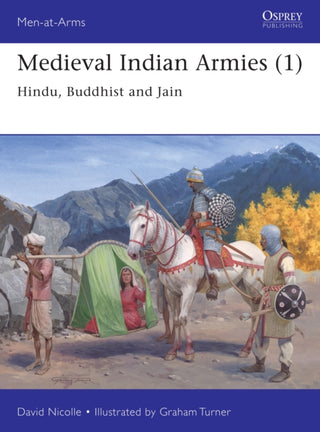 Cover image for 9781472843449 - Medieval Indian Armies (1)