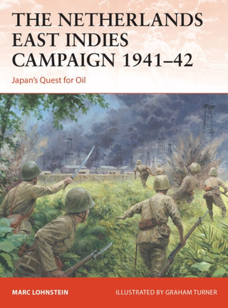 Cover image for 9781472843524 - The Netherlands East Indies Campaign 1941–42