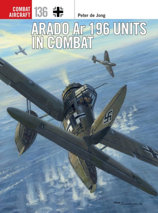 Cover image for 9781472844972 - Arado Ar 196 Units in Combat
