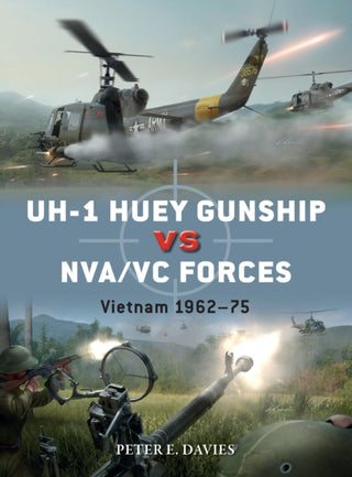 Cover image for 9781472845153 - UH-1 Huey Gunship vs NVA/VC Forces