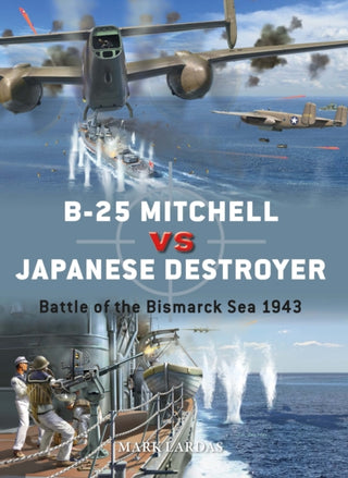Cover image for 9781472845177 - B-25 Mitchell vs Japanese Destroyer