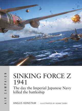 Cover image for 9781472846600 - Sinking Force Z 1941