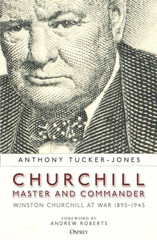 Cover image for 9781472847348 - Churchill, Master and Commander