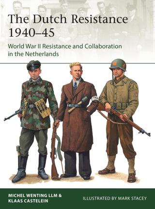 Cover image for 9781472848024 - The Dutch Resistance 1940–45