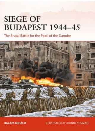 Cover image for 9781472848482 - Siege of Budapest 1944–45