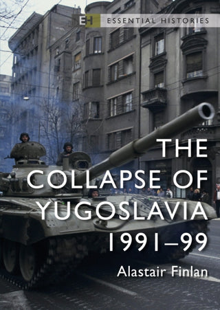 Cover image for 9781472851246 - The Collapse of Yugoslavia