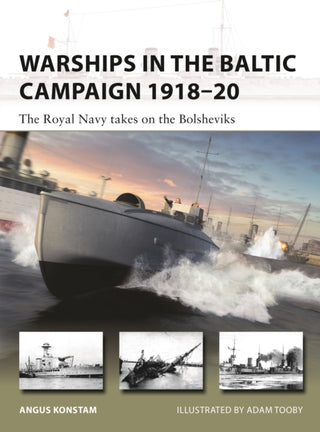 Supplemental image for 9781472851666 - Warships in the Baltic Campaign 1918–20