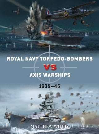 Cover image for 9781472852489 - Royal Navy torpedo-bombers vs Axis warships