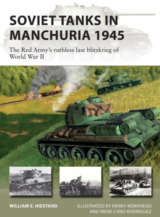 Cover image for 9781472853721 - Soviet Tanks in Manchuria 1945
