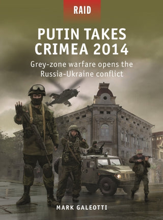 Cover image for 9781472853844 - Putin Takes Crimea 2014