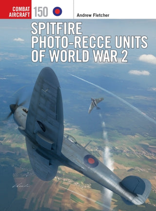 Cover image for 9781472854612 - Spitfire Photo-Recce Units of World War 2