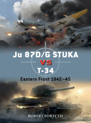 Cover image for 9781472854759 - Ju 87D/G STUKA versus T-34
