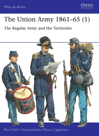 Cover image for 9781472855794 - The Union Army 1861–65 (1)