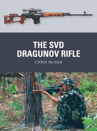 Cover image for 9781472855961 - The SVD Dragunov Rifle