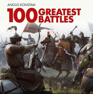 Cover image for 9781472856944 - 100 Greatest Battles