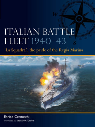 Cover image for 9781472860590 - Italian Battle Fleet 1940–43